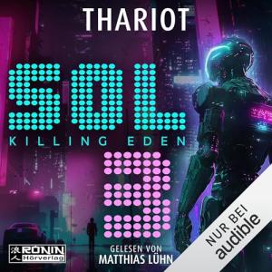 Thariot - SOL 3 - Killing Eden (Ungekürzt)