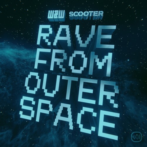 W&W & Scooter - Rave From Outer Space (2026)