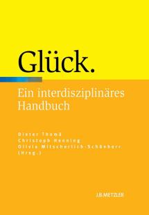 Christoph Henning - Glück: Ein interdisziplinäres Handbuch