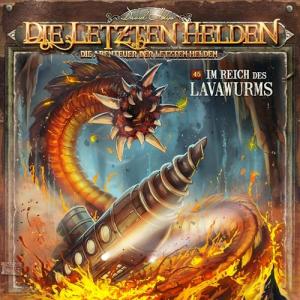 Die Letzten Helden - Die Abenteuer der Letzten Helden, Folge 45: Im Reich des Lavawurms