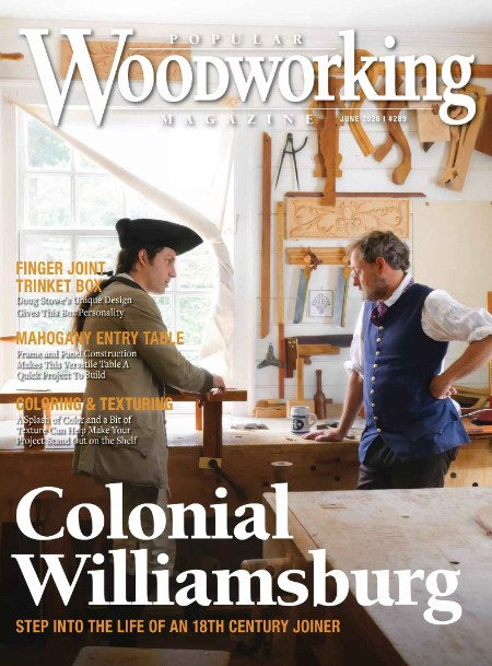 Popular WoodWorking - Issue 289, June 2026