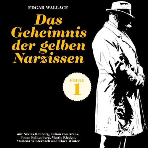 Edgar Wallace - Das Geheimnis der gelben Narzissen, Folge 1
