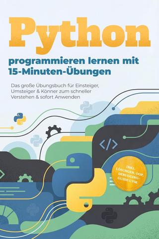 Ingo Zingel – Python programmieren lernen mit 15-Minuten - Übungen