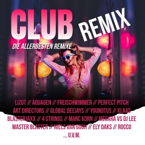 Club Remix - Die Allerbesten Remixe (2026)