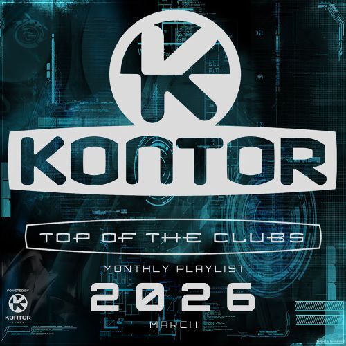 Kontor Top Of The Clubs 2026.03 - Part I, II & III (2026)