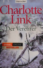 Charlotte Link - Der Verehrer