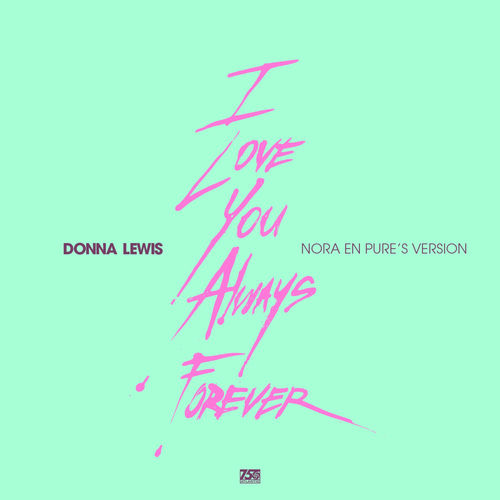Donna Lewis & Nora En Pure - I Love You Always Forever (Nora's Version) (2026)