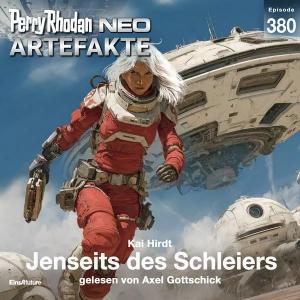 Perry Rhodan Neo 380 - Jenseits des Schleiers (Ungekürzt)