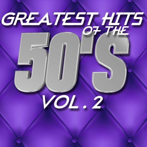 Greatest Hits Of The 50's Vol. 2 (2013)