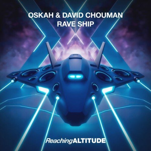 Oskah & David Chouman - Rave Ship (2026)