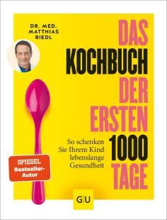 Matthias Riedl - Das Kochbuch der ersten 1000 Tage