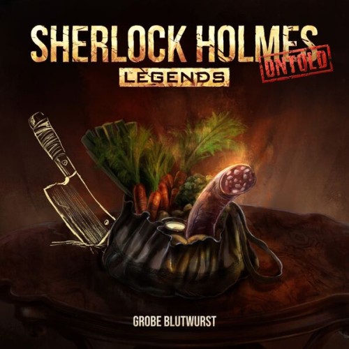 Sherlock Holmes Legends - Untold, Folge 27: Grobe Blutwurst