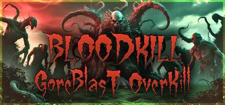 BLOODKILL-Goreblast-Overkill.jpg