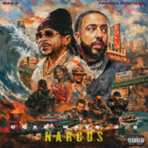 French-Montana-and-Max-B-Coke-Wave-3-5-Narcos-2026.jpg
