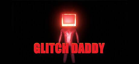 Glitch-Daddy.jpg