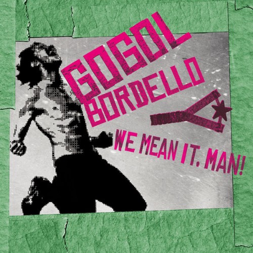 Gogol-Bordello-We-Mean-It-Man-WEB-2026-RUMBLE.jpg