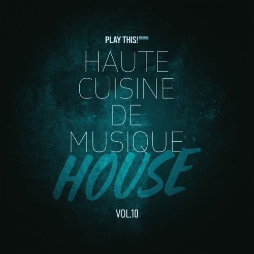Haute-Cuisine-De-Musique-House-Vol-10.jpg