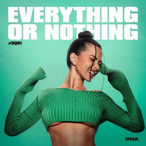 INNA-Everything-Or-Nothing-DQH1-2024.jpg