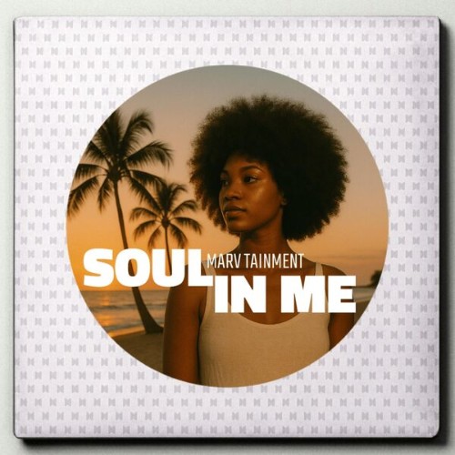 Marv-Tainment-Soul-In-Me-MARV082-WEB-2026-BB.jpg