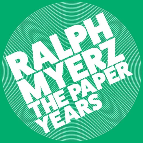 Ralph-Myerz-The-Paper-Years.jpg