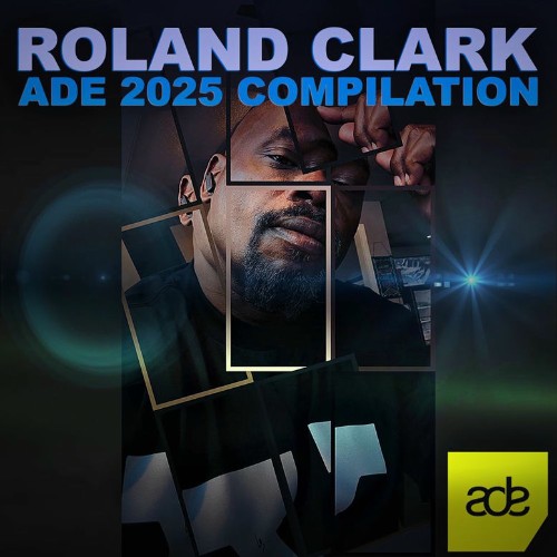 Roland-Clark-ADE-2025-Compilation.jpg