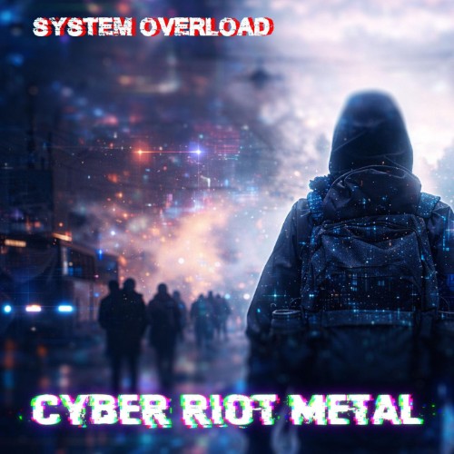 System-Overload-Cyber-Riot-Metal-WEB-2026-ENRi-CH.jpg